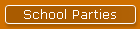 School Parties