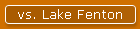 vs. Lake Fenton