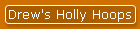 Drew's Holly Hoops