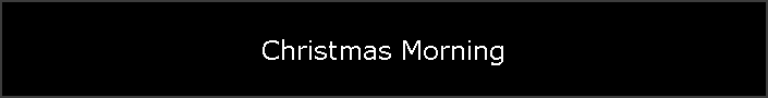 Christmas Morning