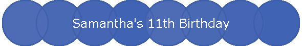Samantha's 11th Birthday