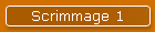 Scrimmage 1