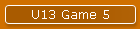 U13 Game 5