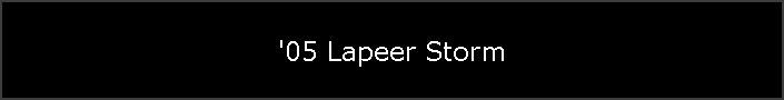 '05 Lapeer Storm