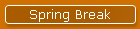 Spring Break