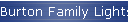 Burton Family Lights