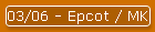 03/06 - Epcot / MK